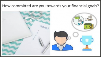 How committed are you towards your financial goals