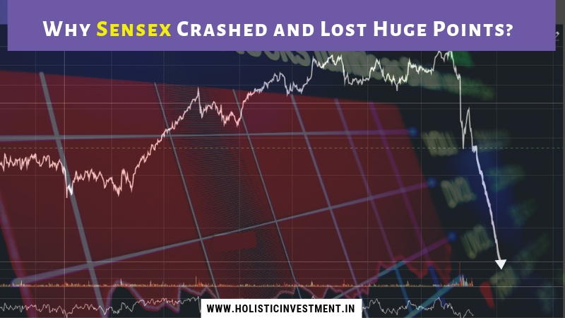 Why Sensex Crashed and Lost Huge Points