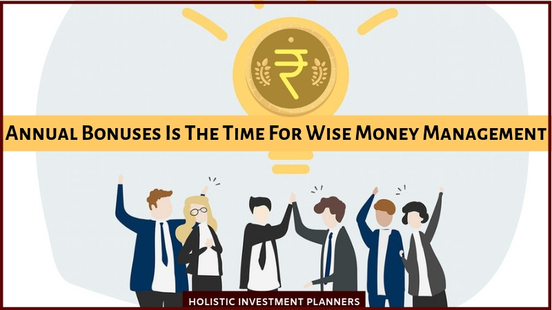 Annual Bonuses Is The Time For Wise Money Management