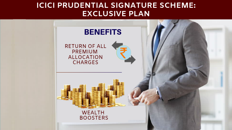 ICICI prudential signature scheme-exclusive plan