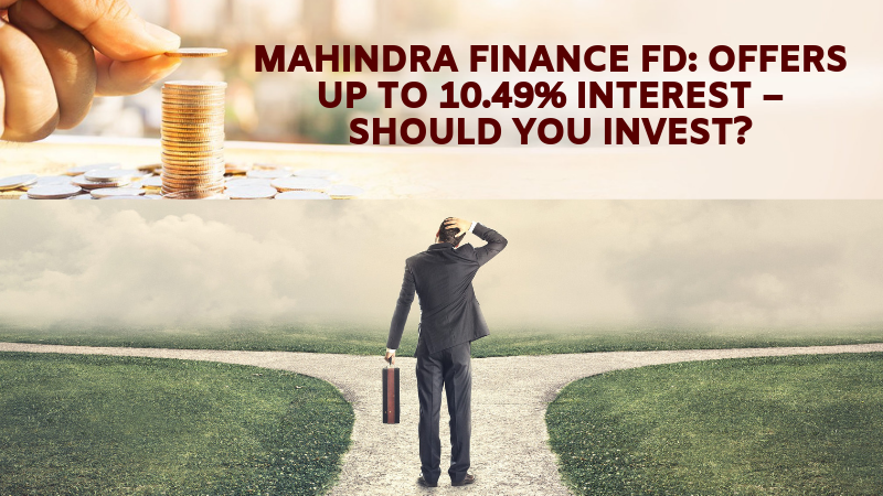Mahindra Finance FD - Offers Upto 10.94% Interest