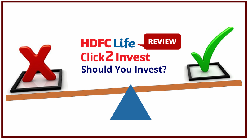 HDFC Life Click 2 Invest ULIP - Review