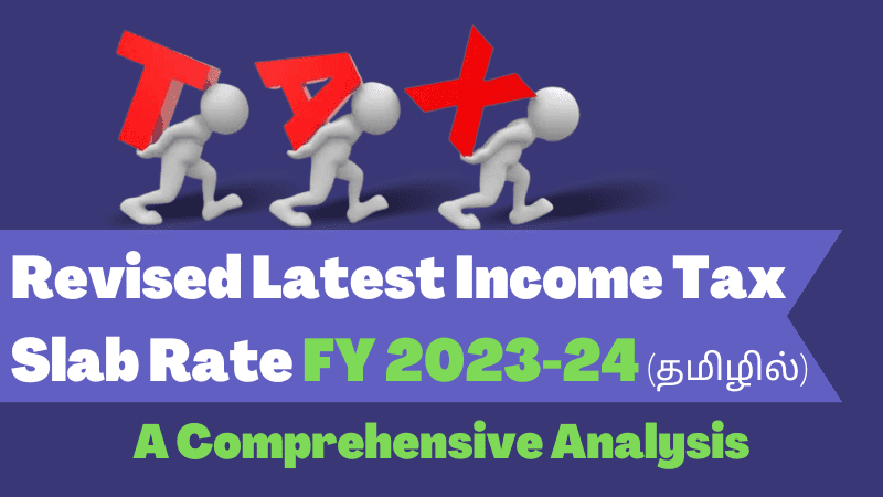 Revised Latest Income Tax Slab Rate FY 2023-24: A Comprehensive Analysis