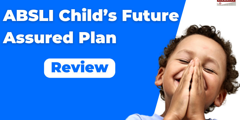 ABSLI Child’s Future Assured Plan