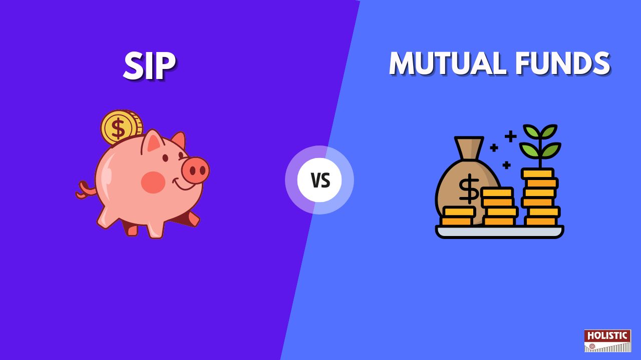 SIP vs Mutual Funds: What is The Difference?