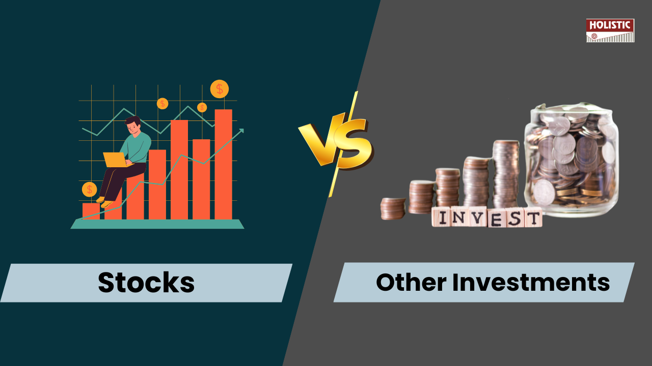 Stocks vs. Other Investments: Which Is Right for You?