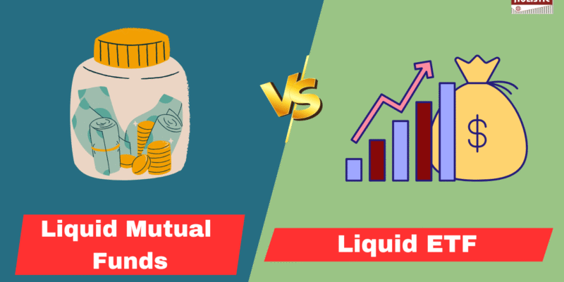 Liquid Mutual Funds Vs Liquid ETFs in 2025 – Which Should Indian Investors Choose?