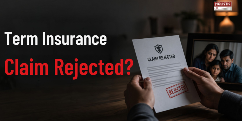 Term Insurance Claim Rejected? 10 Situations Where Your Family May Not Receive the Pay-out
