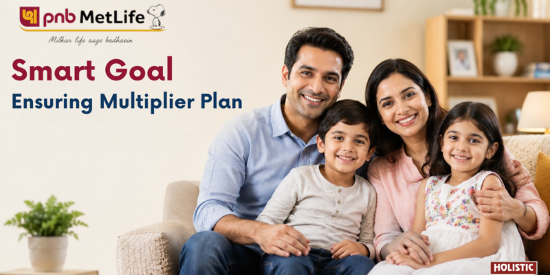 PNB MetLife Smart Goal Ensuring Multiplier Plan