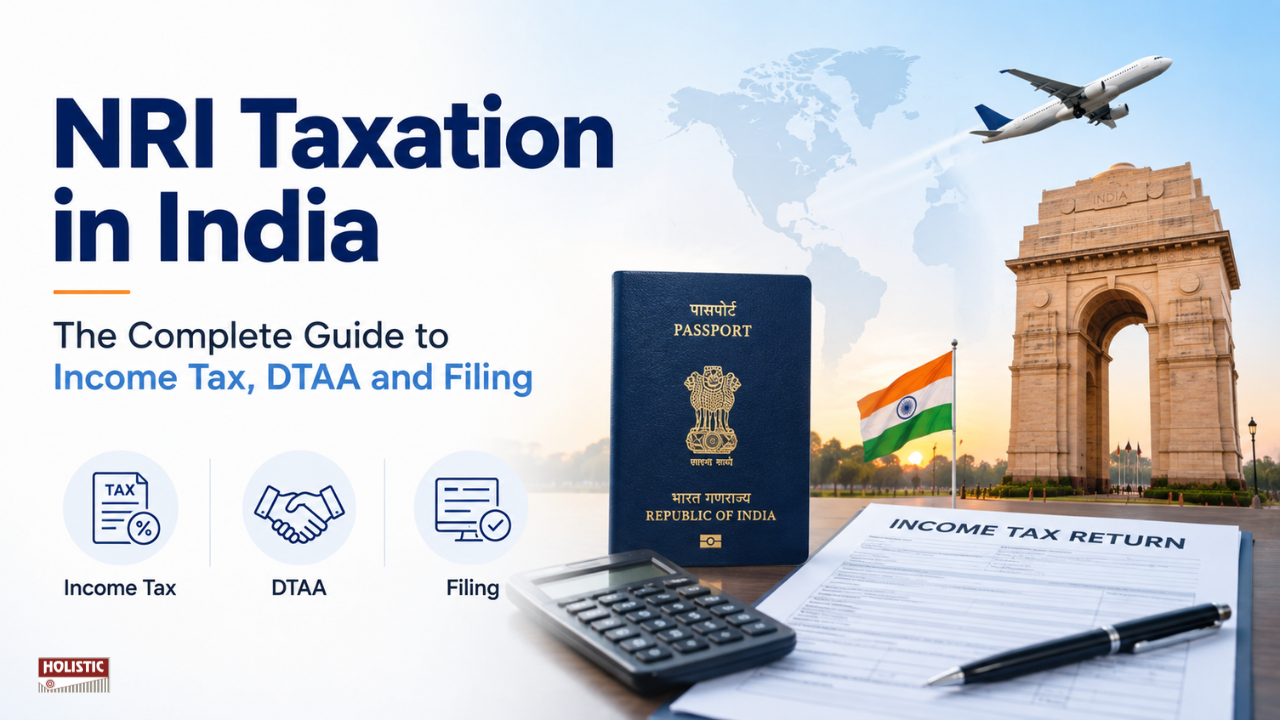 NRI Taxation in India The Complete Guide to Income Tax, DTAA and Filing