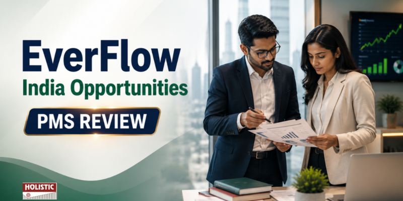 Himalaya Investment Advisors (EverFlow Partners) EverFlow India Opportunities PMS Review: Performance, Fees & Should You Stay Invested?