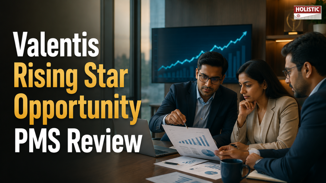Valentis Rising Star Opportunity PMS Review Performance, Portfolio Fit & Should You Stay Invested