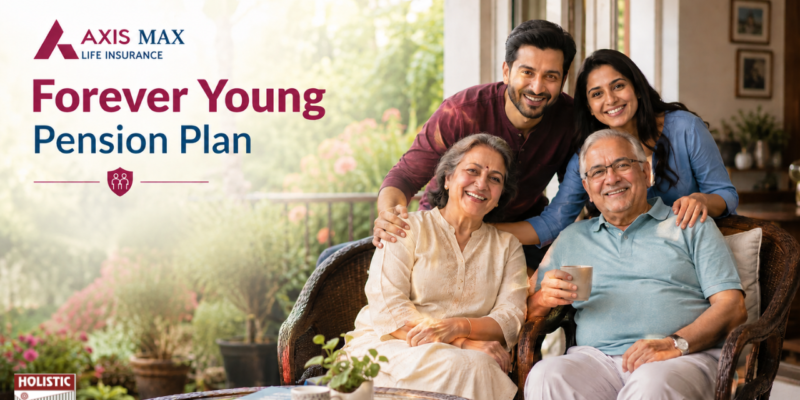 Axis Max Life Forever Young Pension Plan